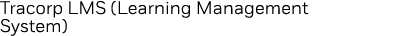 Tracorp LMS (Learning Management System)
