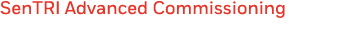 SenTRI Advanced Commissioning
