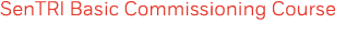 SenTRI Basic Commissioning Course