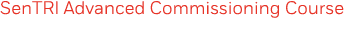 SenTRI Advanced Commissioning Course