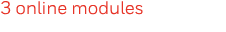 3 online modules