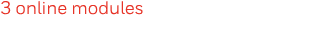 3 online modules